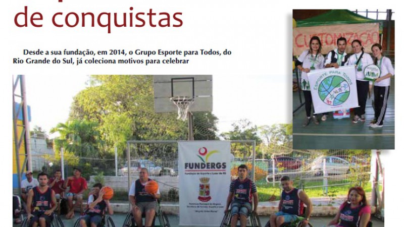 Descrição da imagem: Texto "Projeto de esportes adaptados comemora um ano de conquistas. Desde sua fundação, em 2014, o Grupo Esporte para Todos, do Rio Grande do sul, já coleciona motivos para celebrar.". Abaixo imagem de time de basquete em cadeiras de