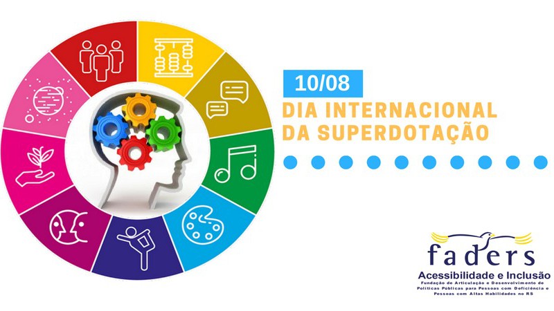 Descrição da imagem: Banner em formato retangular, ao centro o texto "Dia Internacional das Altas Habilidades" na cor laranja e acima "10/08" em uma caixa na cor azul. Ao lado do texto uma imagem de um cérebro feito de engrenagens nas cores laranja, azul
