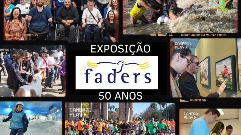 Card com fundo preto, e com quadros em moldura como se fosse um filme a ser revelado.... com fotos da história da Faders.... no canto superior esquerdo uma foto do Fórum de 2022, no canto superior direito uma foto de banho de mar com a cadeira anfíbia, ao centro tem a logo da Faders dentro de um quadro branco e ao redor escrito Exposição 50 anos... ao lado esquerdo foto da atividade de ecoterapia, no esquerdo cegos tocam um quadro em alto relevo, no canto inferior esquerdo um paratleta descendo na neve praticando Snow board, ao centro uma atividade na Redenção reunindo milhares de PcD e equipe Faders, e no canto inferior direito uma atividade alusiva ao dia mundial da S;inbdrome de Down