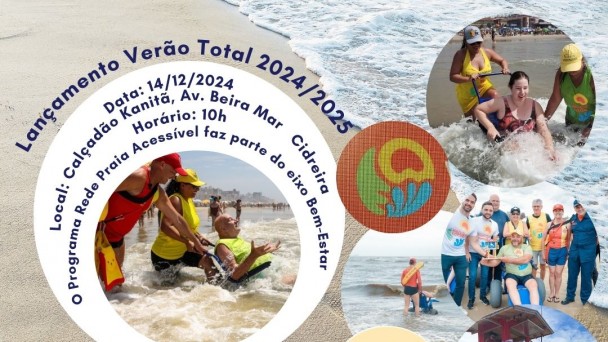 Card com fundo a foto das ondas do mar quebrando na areia, em cima vem imagem em formatos redondos de atedimentos do Rede Praia Acessível/banhos assistidos, a logo da Operação Verão Total, a Logo do Rede Paraia acessivel e em uma as esferas branca tem o seguinte texto em azul marinho "Lançamento Verão Total 2024/2025 data : 14/12/2024 Local: Calçadão Kanitâ, Av. Beira Mar, Cidreira Horário: 10h
- O programa Rede Praia Acessível faz parte do eixo Bem-Estar. Logos da Faders e da Secretaria de Desenvolvimento do RS e Corpo de Bombeiros Militar. Fim da Descrição 