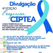 Card com fundo branco, no topo em colorido nas corres do arco íris o símbolo do infinito ao lado escrito em vermelho: Mais respeito, Mais inclusão, Mais Direito. Abaixo em azul bick, azul escuro e verde piscina as seguintes informações: Divulgação, 4ª Edição Pesquisa CIPTEA, Características da população com transtorno autista ( TEA) no RS. ao lado tem um laço metade azul bick metade azul piscina. Abaixo seguem as seguintes informações: 02 de abril de 2025 durante o evento "Autismo no RS: Dados que transformam políticas e práticas", A partir das 13h, Centro de Formação do Judiciário do RS (CJUD) Rua Celeste Gobbato,229- Praia de Belas, Porto Alegre/RS. No canto esquerdo em transparência o símbolo do infinito colorido. Vem então a seguir as logos da Faders, Secretaria de Justiça e  PPG da UFRGS. Fim da Descrição.