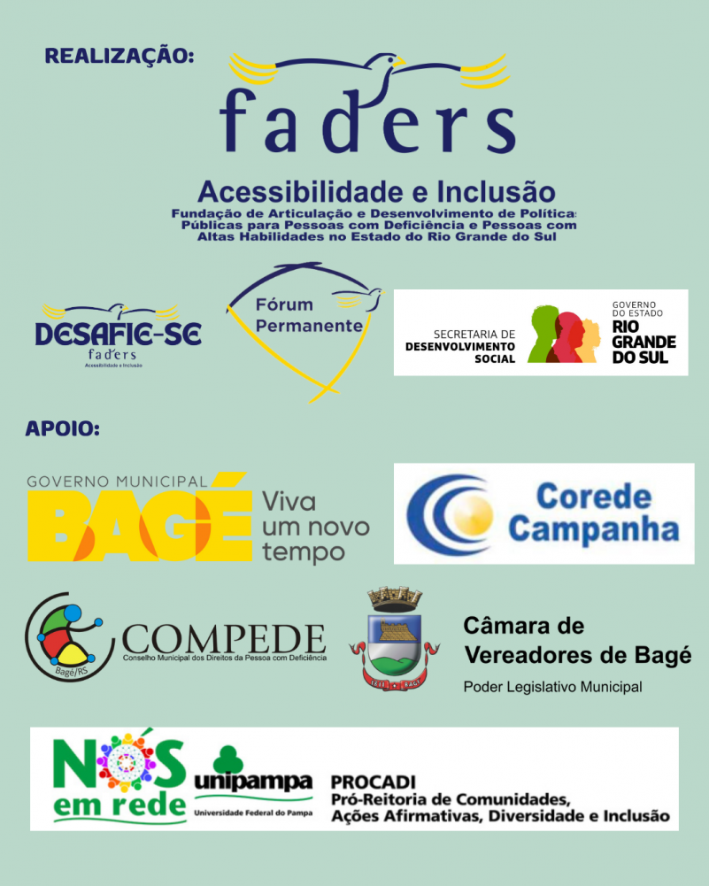 card 3 - card com fundo verde menta- no topo a esquerda escrito em azul REALIZAÇÃO- abaixo a logo da Faders, do Dsafie-se Faders, do Fórum Permanente e da Secretaria de Desenvolvimento Social RS. No cnto a esquerda aabaixo escrito APOIO, e sentão seguem as seguintes logos: prefeitura de Bagé, Corede Campanha, Compede, Camara de Vereadores de Bagé e Unipamapa. Fim da descrição.