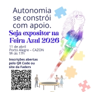 Card de divulga&ccedil;&atilde;o da Feira Azul 2026 com fundo branco. &Agrave; esquerda, em destaque, aparece o texto: &ldquo;Autonomia se constr&oacute;i com apoio. Seja expositor na Feira Azul 2026&rdquo;. 
Abaixo informa&ccedil;&otilde;es do evento: &ldquo;11 de abril, Porto Alegre &ndash; CAZON ( Rua Joaquim Silveira,200 Porto Alegre), das 9h &agrave;s 17h Toda a comunidade est&aacute; convidada.&rdquo;.  
No lado direito do card h&aacute; uma ilustra&ccedil;&atilde;o art&iacute;stica de uma menina com express&atilde;o serena e sorrindo, com cabelos longos ao vento. O corpo da personagem &eacute; pintado em aquarela com tons de azul, verde, amarelo e roxo, dando a impress&atilde;o de leveza e movimento. Ao redor da figura aparecem pe&ccedil;as de quebra-cabe&ccedil;a coloridas, s&iacute;mbolo frequentemente associado &agrave; conscientiza&ccedil;&atilde;o sobre o autismo.
Ela esta "voando" impulsionada por tr&ecirc;s adultos que a incentivam ao redor da cama el&aacute;stica, demonstrando a rede de apoio que a pessoa com TEA tem ao seu redor.Inscri&ccedil;&otilde;es atrav&eacute;s do QR Code ( foto do mesmo ao lado) ou no site da Faders...
Na parte inferior do card aparecem os logotipos institucionais da Faders &ndash; Acessibilidade e Inclus&atilde;o, do CADEP (Centro de Atendimento e Desenvolvimento de Estudos e Pesquisas), o selo comemorativo de 52 anos da Faders, al&eacute;m dos logotipos da Secretaria de Desenvolvimento Social e do Governo do Estado do Rio Grande do Sul. Fim da descri&ccedil;&atilde;o 