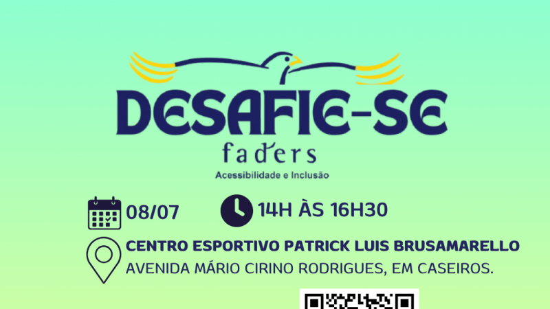 Card de divulga&ccedil;&atilde;o do evento Desafie-se FADERS, com fundo em degrad&ecirc; nas cores verde-claro, amarelo e azul-turquesa. Na parte superior, em destaque, aparece o logotipo do Desafie-se FADERS Acessibilidade e Inclus&atilde;o, composto pelo nome do evento em letras azuis e por um p&aacute;ssaro estilizado acima da palavra "Desafie-se".

Logo abaixo, &iacute;cones de calend&aacute;rio, rel&oacute;gio e localiza&ccedil;&atilde;o apresentam as informa&ccedil;&otilde;es do evento:

Data: 8 de julho.
Hor&aacute;rio: das 14h &agrave;s 16h30.
Local: Centro Esportivo Patrick Luis Brusamarello, localizado na Avenida M&aacute;rio Cirino Rodrigues, em Caseiros.

Ao centro do card, est&aacute; o convite para inscri&ccedil;&atilde;o com o texto: "Inscri&ccedil;&otilde;es pelo QR Code ou site da FADERS (www.faders.rs.gov.br)", acompanhado de um QR Code &agrave; direita.

Na parte inferior esquerda h&aacute; um selo circular ilustrado por v&aacute;rias m&atilde;os de diferentes tons de pele formando um c&iacute;rculo ao redor da express&atilde;o "F&oacute;rum Permanente", simbolizando uni&atilde;o, participa&ccedil;&atilde;o e inclus&atilde;o.

Ao lado do selo, o card informa que o Desafie-se FADERS integra a programa&ccedil;&atilde;o do 220&ordm; F&oacute;rum Estadual Permanente da Pol&iacute;tica P&uacute;blica para Pessoas com Defici&ecirc;ncia e Altas Habilidades do Rio Grande do Sul &ndash; COREDE Nordeste, que ser&aacute; realizado em Caseiros, no dia 9 de julho.

O material utiliza linguagem visual simples, com &iacute;cones e cores suaves, destacando as informa&ccedil;&otilde;es principais e convidando a comunidade a participar de uma atividade voltada &agrave; inclus&atilde;o, &agrave; conviv&ecirc;ncia e &agrave; valoriza&ccedil;&atilde;o das potencialidades de todas as pessoas.